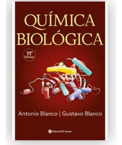 Imagen 1 de 1 de Libro Química Biológica - 11 Edición - Antonio Blanco