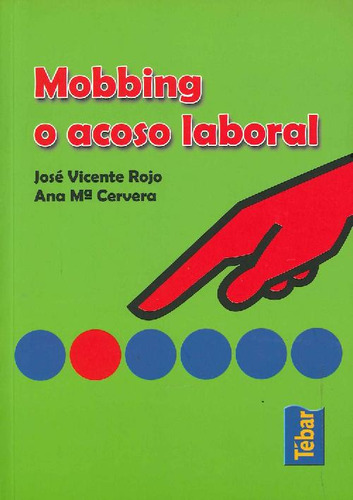 Libro Mobbing O Acoso Laboral De José Vicente Rojo