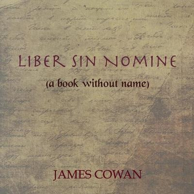 Libro Liber Sin Nomine - James Cowan