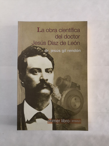 La Obra Científica Del Doctor Jesús Díaz De León