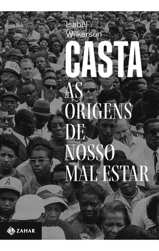 Casta: As Origens De Nosso Mal-estar