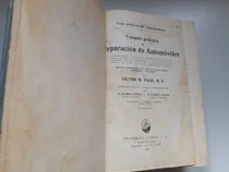 Comprar Tratado Practico Reparacion De Automoviles. Victor W Page. 