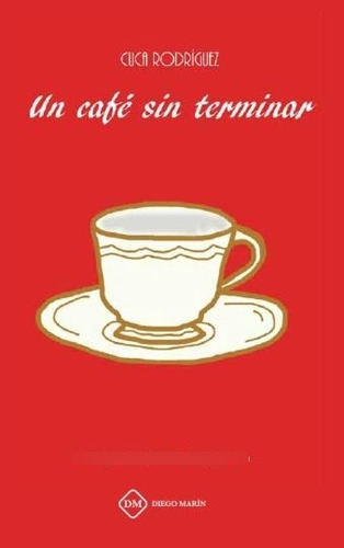 Un Cafe Sin Terminar 2014-2018