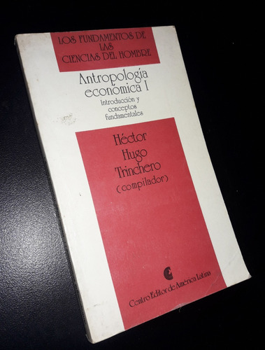 Antropologia Economica 1 _ Hector Hugo Trinchero - Ceal