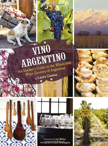 Libro Vino Argentino An Insider's Guide To The Wines And Win