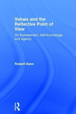 Libro Values And The Reflective Point Of View - Robert Dunn