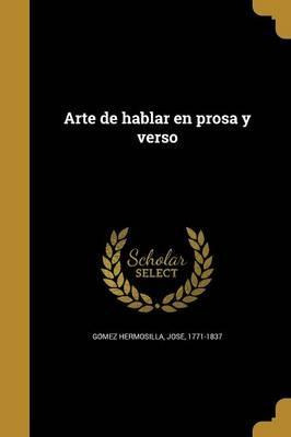 Libro Arte De Hablar En Prosa Y Verso - Jose  1771-1837 G...