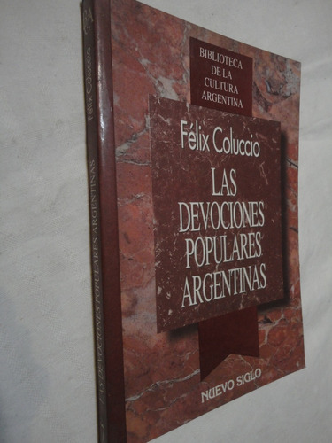 Las Devociones Populares Argentinas - Felix Coluccio