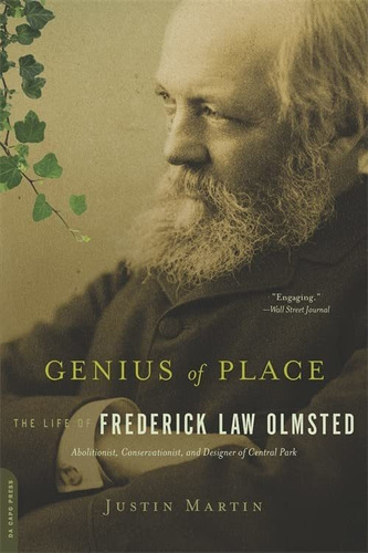 Book : Genius Of Place The Life Of Frederick Law Olmsted (a