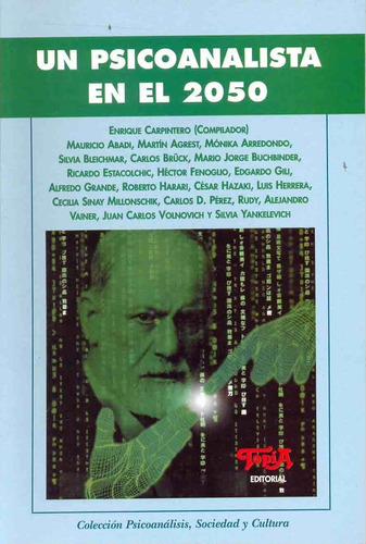 Un Psicoanalista En El 2050 - Enrique Carpintero