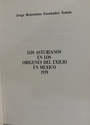Los Asturianos En Los Orígenes Del Estilo En México (Usado)