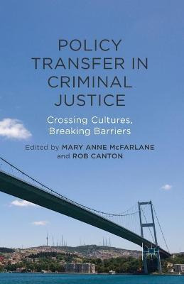 Libro Policy Transfer In Criminal Justice : Crossing Cult...