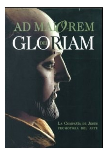 Ad Maiorem Dei Gloriam La Compania De Jesus