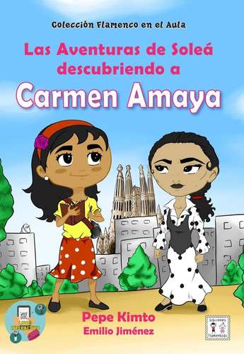 Libro Aventuras De Solea Descubriendo A Carmen Amaya, Las...