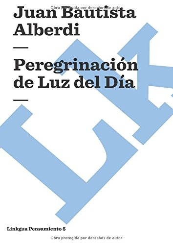 Libro : Peregrinacion De Luz Del Dia (pensamiento)  - Jua...