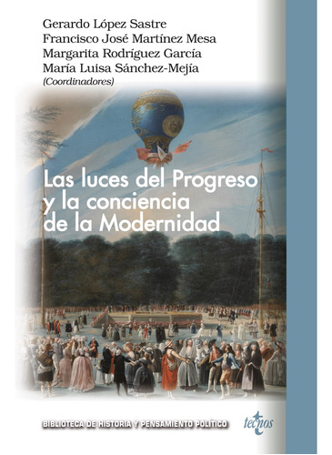 Las Luces Del Progreso Y La Conciencia De La Modernidad - Lo