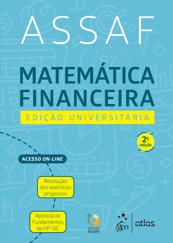 Matemática Financeira - Edição Universitária, de Alexandre Assaf Neto. Editora ATLAS JURIDICO - GRUPO GEN, capa mole em português