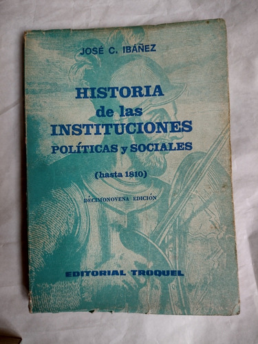 Historia De Las Instituciones Políticas Y Sociales Hast 1810