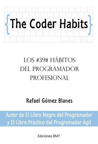 Libro: The Coder Habits: Los 39 Hábitos Del Programador Prof