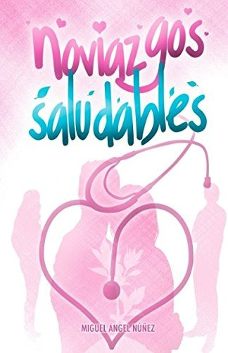 Noviazgos Saludables (pasaje A La Vida) (volume 7) (spanish 