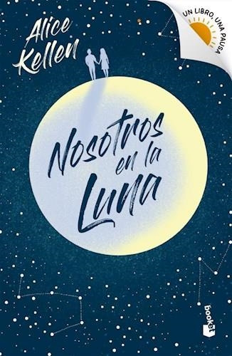 Nosotros En La Luna - Booket Verano 2023-2024-kellen, Alice-