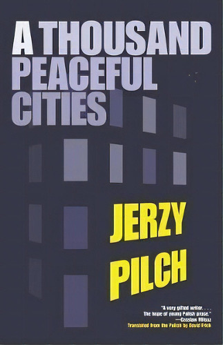 A Thousand Peaceful Cities, De Jerzy Pilch. Editorial Open Letter, Tapa Blanda En Inglés