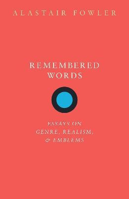 Libro Remembered Words : Essays On Genre, Realism, And Em...