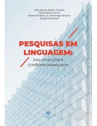 Pesquisas em Linguagem: Diálogos com a Contemporaneidade, de Vários autores. Editora PONTES, capa mole em português