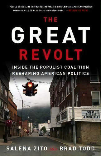 The Great Revolt : Inside The Populist Coalition Reshaping American Politics, De Salena Zito. Editorial Random House Usa Inc, Tapa Blanda En Inglés