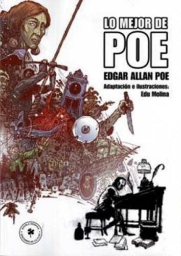 Lo Mejor De Poe - Edgar Allan Poe - Edu Molina - De La Flor