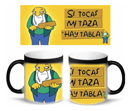 Taza Magica Los Simpsons - Gaspar Si Tocas Mi Taza Hay Tabla