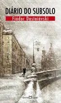 Comprar Diário do subsolo, de Dostoievski, Fiódor. Coleção a obra-prima de cada autor (321), vol. 321. Editorial Editora Martin Claret Ltda, capa mole em português, 2012