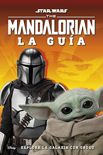 Star Wars The Mandalorian La Guia: Explora La Galaxia Con Gr