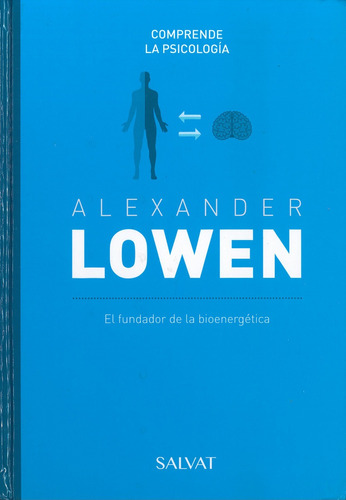 Alexander Lowen- Comprende La Psicología- Salvat