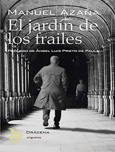 Libro El Jardín De Los Frailes De Azaña Díaz Manuel Drácena