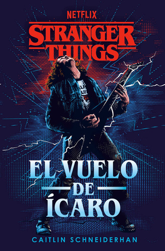 Libro Stranger Things: El Vuelo De Icaro - Caitlin Schnei...