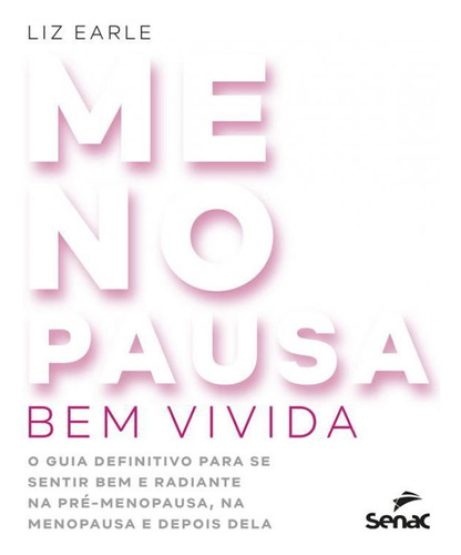 Menopausa Bem Vivida: O Guia Definitivo Se Sentir Bem E