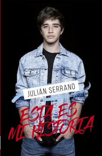 Esta Es Mi Historia - Julián Serrano