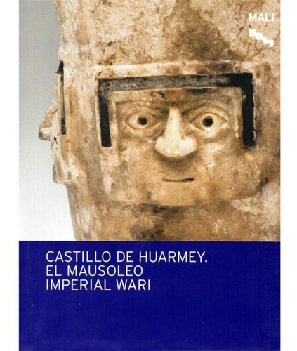 Castillo De Huarmey. El Mausoleo Imperial Wari