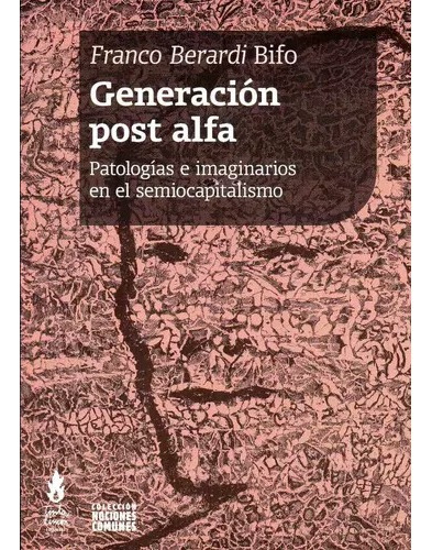 Generacion Post-alfa - Bifo (berardi (libro)