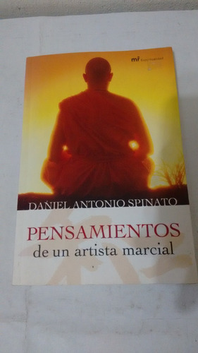 Pensamientos De Un Artista Marcial - Daniel Antonio Spinato 