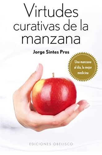 Libro Virtudes Curativas De La Manzana (coleccion Salud Y Vi