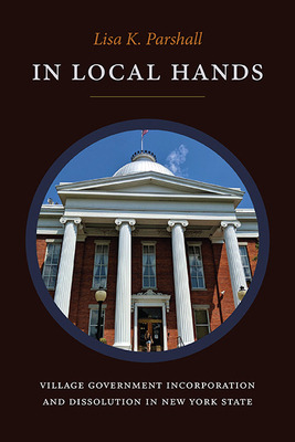 Libro In Local Hands: Village Government Incorporation An...