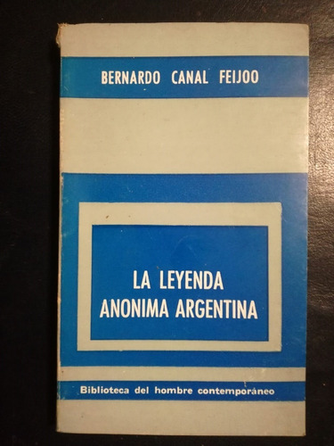 La Leyenda Anónima Argentina / Canal Feijóo, Bernardo