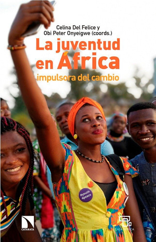 La juventud en ÃÂfrica impulsora del cambio, de del Felice, Celina. Editorial Los Libros de la Catarata, tapa blanda en español