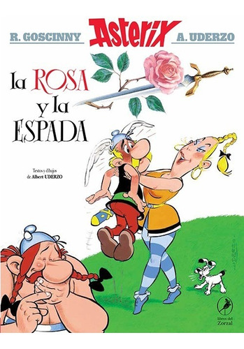 Asterix La Rosa Y La Espada. Albert Uderzo. Del Zorzal