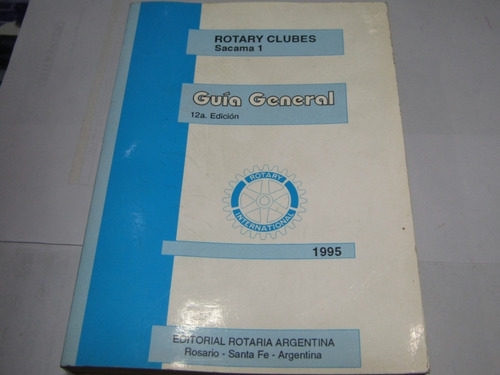  Guia General. 12a Edicion. Rotary Clubes - 2505