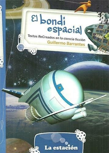 Cuentos Mensajeros En El Bondi Espacial - 2017 - Azul-barran