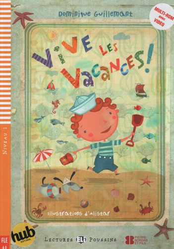 Vive Les Vacances! + Audio Cd - Lectures Hub Poussins Niveau