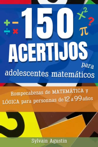 Libro : 150 Acertijos Para Adolescentes Matematicos...